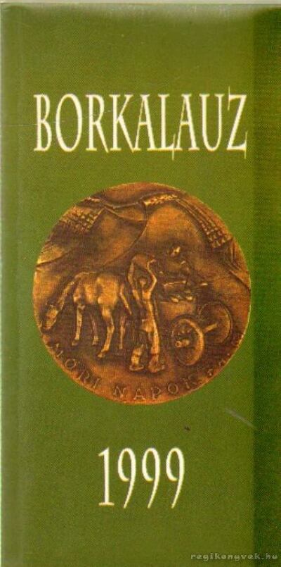 Rohály Gábor dr. - Borkalauz 1999 [antikvár]