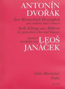 DVORAK - SECHS KLAENGE AUS MAEHREN FÜR GEMISCHTEN CHOR UND KLAVIER (L.JANÁCEK)