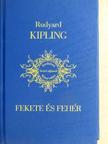 Rudyard Kipling - Fekete és fehér [antikvár]