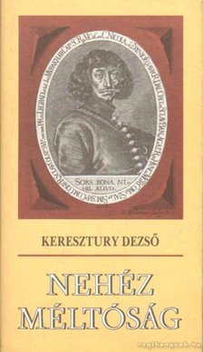 Keresztury Dezső - Nehéz méltóság [antikvár]