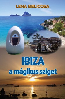 Lena Belicosa - Ibiza a mágikus sziget