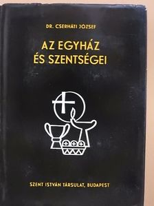 Dr. Cserháti József - Az egyház és szentségei [antikvár]