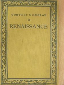 Comte de Gobineau - A renaissance [antikvár]