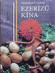 Terebess Gábor - Ezerízű Kína [antikvár]