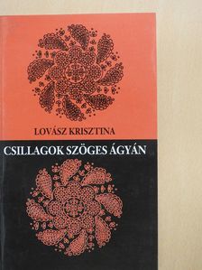 Lovász Krisztina - Csillagok szöges ágyán (dedikált példány) [antikvár]