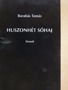 Barabás Tamás - Huszonhét sóhaj [antikvár]