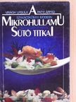 Patyi Árpád - A mikrohullámú sütő titkai [antikvár]
