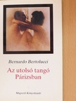 Bernardo Bertolucci - Az utolsó tangó Párizsban [antikvár]