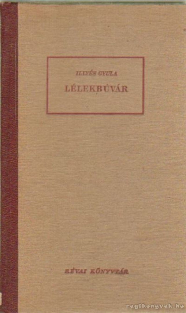 ILLYÉS GYULA - Lélekbúvár [antikvár]