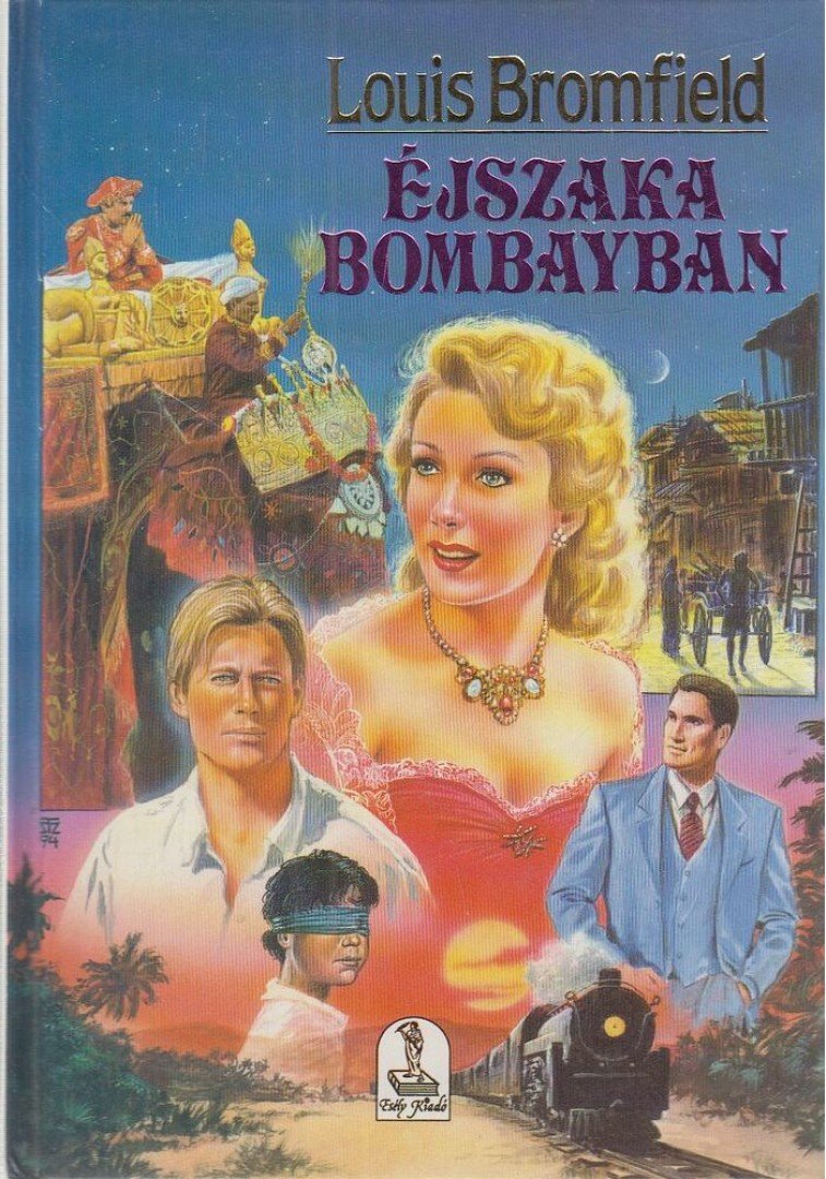 Louis Bromfield - Éjszaka Bombayban [antikvár]
