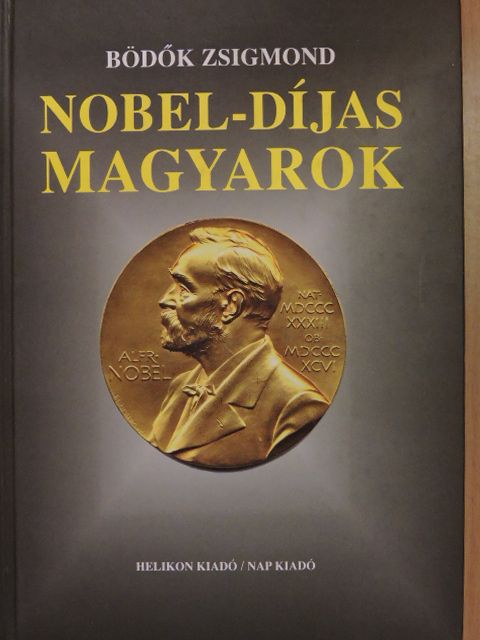 Bödők Zsigmond - Nobel-díjas magyarok [antikvár]