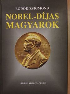Bödők Zsigmond - Nobel-díjas magyarok [antikvár]