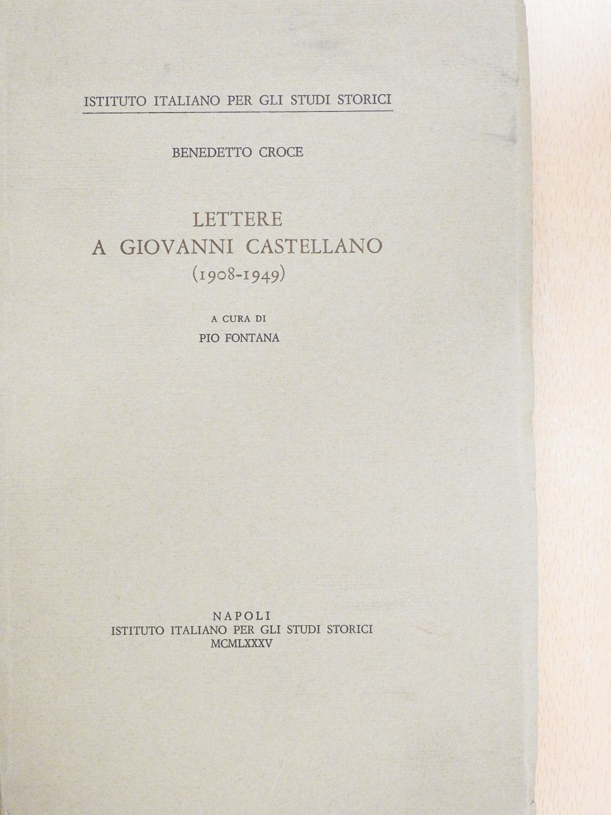 Benedetto Croce - Lettere a Giovanni Castellano [antikvár]