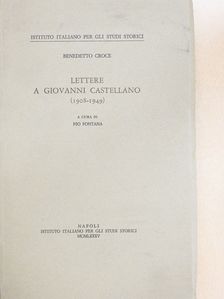 Benedetto Croce - Lettere a Giovanni Castellano [antikvár]