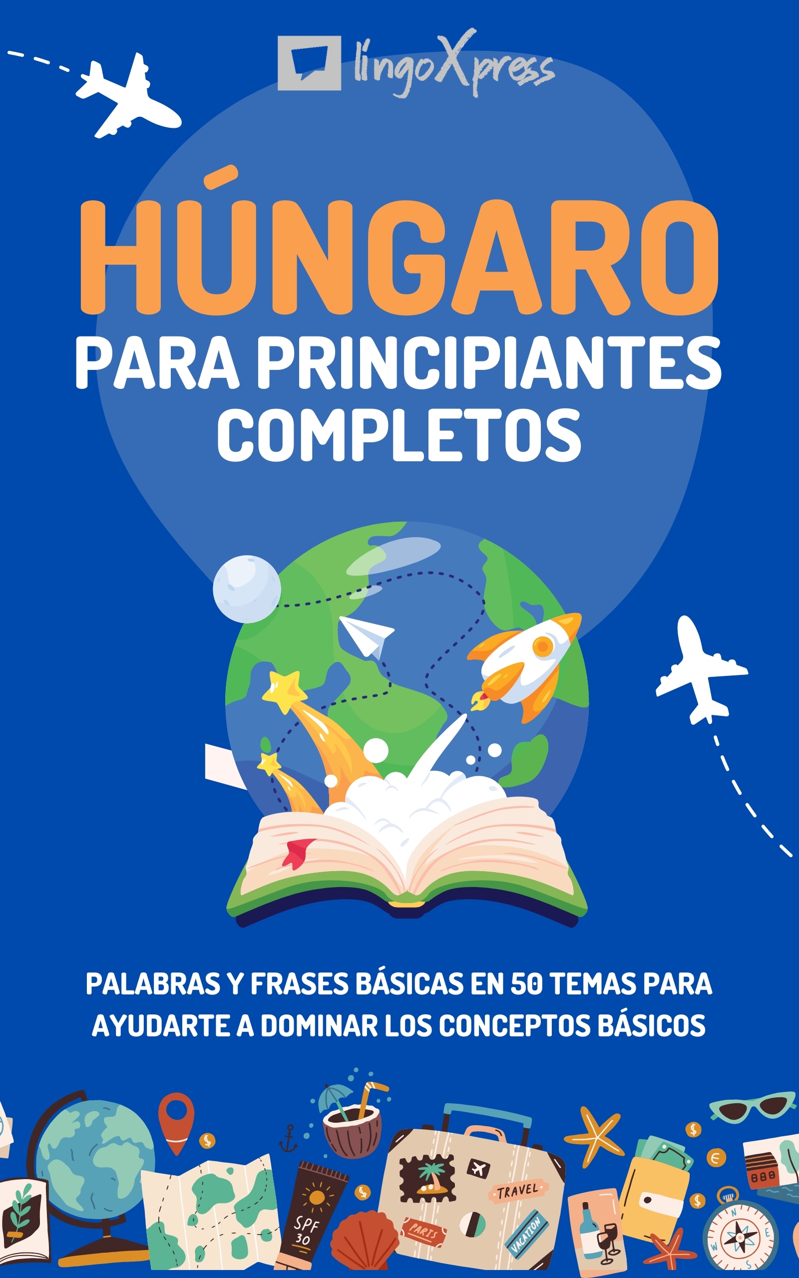 lingoXpress - Húngaro para principiantes completos [eKönyv: epub, mobi]