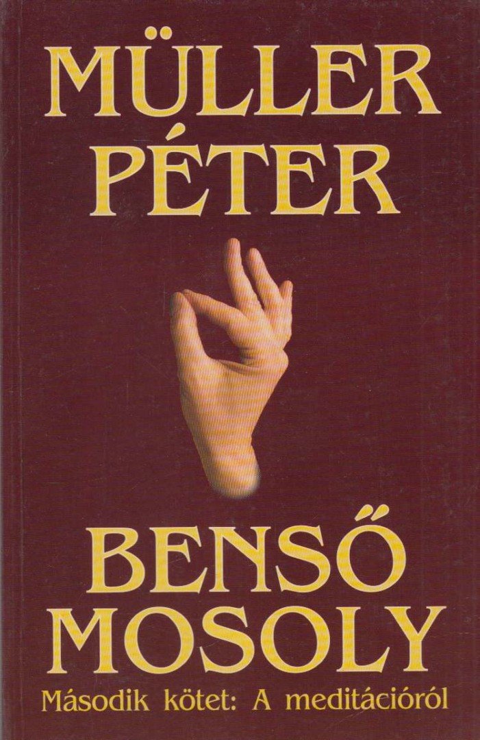 Müller Péter - Benső mosoly II. - A meditációról [antikvár]