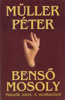 Müller Péter - Benső mosoly II. - A meditációról [antikvár]