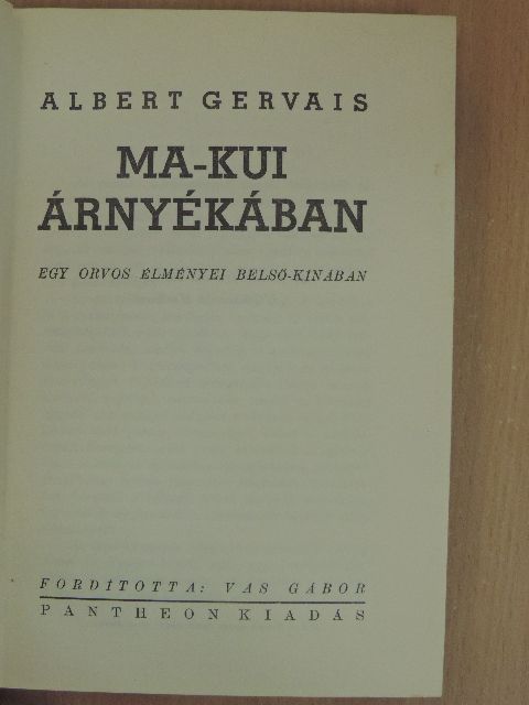 Albert Gervais - Ma-Kui árnyékában [antikvár]