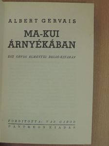 Albert Gervais - Ma-Kui árnyékában [antikvár]