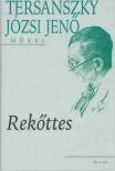 Tersánszky Józsi Jenő - Rekőttes [antikvár]