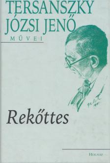 TERSÁNSZKY JÓZSI JENŐ - Rekőttes [antikvár]