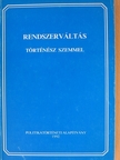 Berend T. Iván - Rendszerváltás történész szemmel [antikvár]