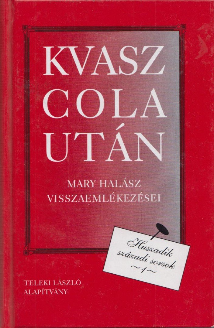 É. Kiss Piroska - Kvasz cola után (dedikált) [antikvár]