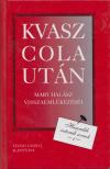 É. Kiss Piroska - Kvasz cola után (dedikált) [antikvár]