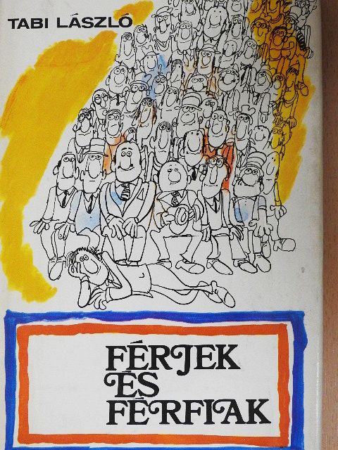 Tabi László - Férjek és férfiak [antikvár]