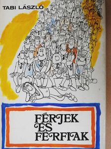 Tabi László - Férjek és férfiak [antikvár]
