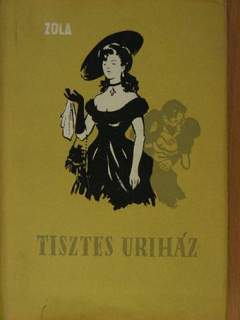 Émile Zola - Tisztes uriház [antikvár]