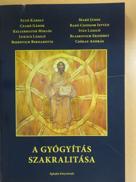 Czakó Gábor - A gyógyítás szakralitása [antikvár]