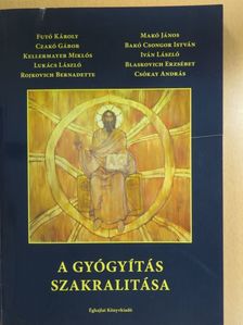 Czakó Gábor - A gyógyítás szakralitása [antikvár]
