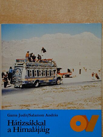 Gams Judit - Hátizsákkal a Himalájáig [antikvár]