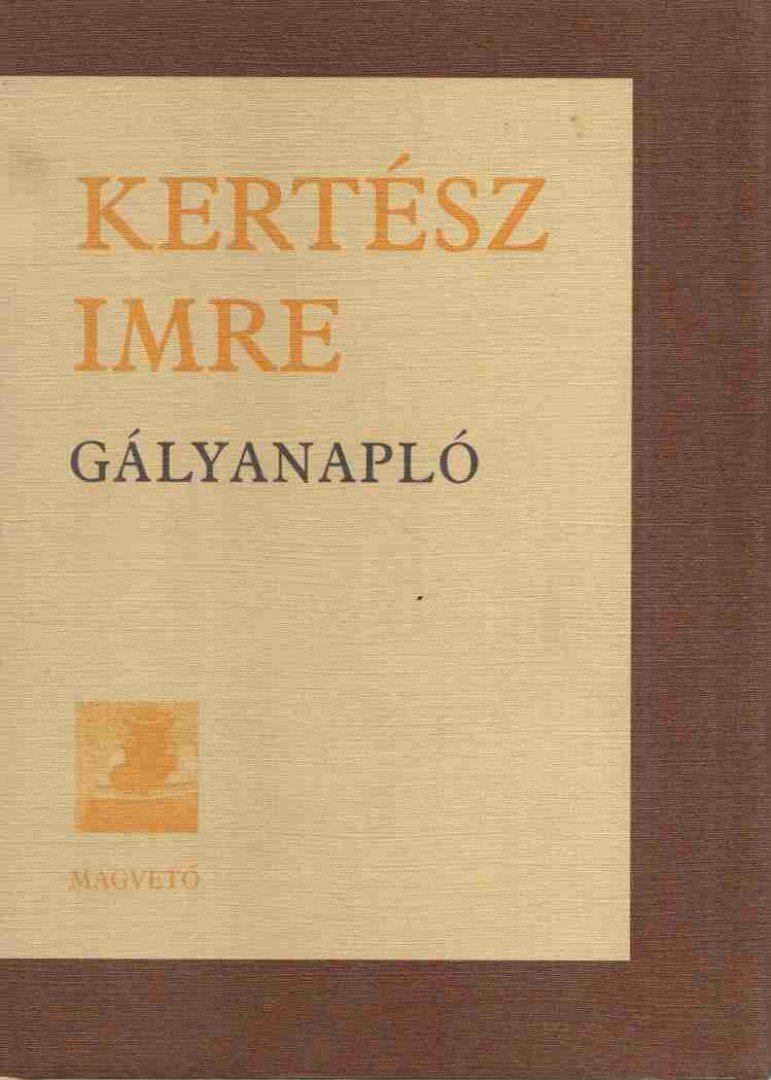 KERTÉSZ IMRE - Gályanapló [antikvár]