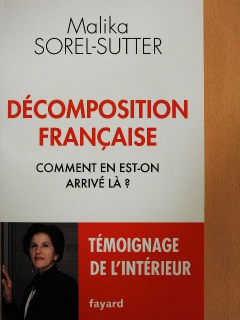 Malika Sorel-Sutter - Décomposition francaise [antikvár]