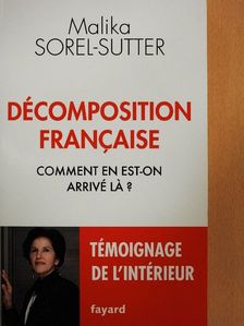 Malika Sorel-Sutter - Décomposition francaise [antikvár]