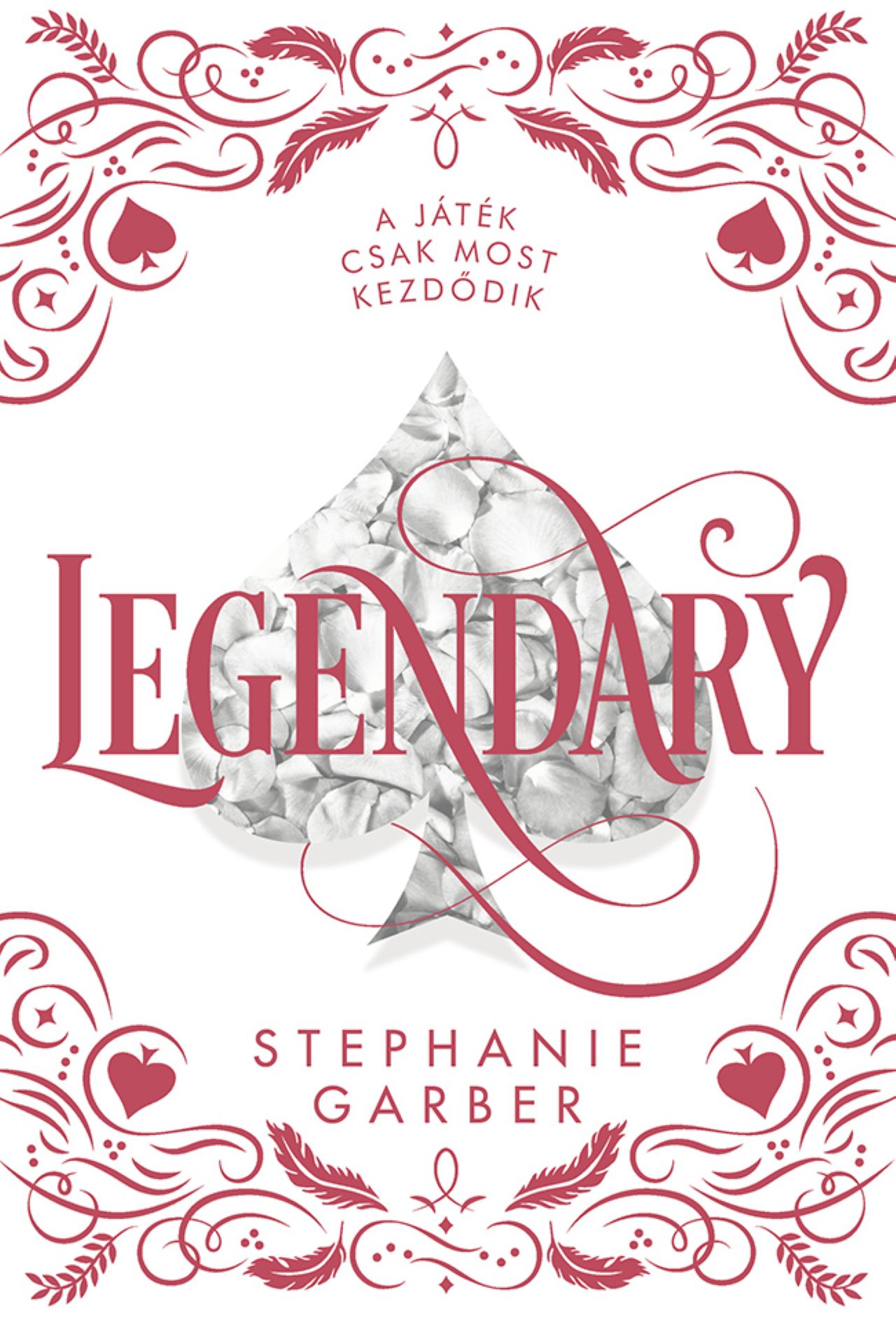 Stephanie Garber - Legendary - díszkiadás