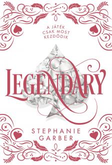 Stephanie Garber - Legendary - díszkiadás