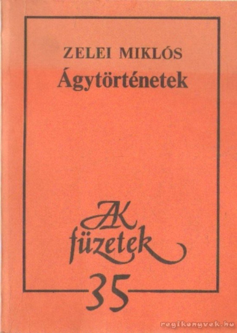 ZELEI MIKLÓS - Ágytörténetek [antikvár]