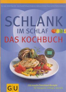 PAPE, DETLEF, Schwarz, Rudolf, Gabriele Heßmann, Elmar Trunz-Carlisi, Gillessen, Helmut - Schlank im Schlaf - Das Kochbuch [antikvár]