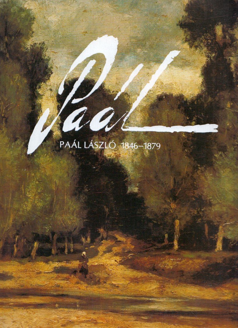 BÉNYI LÁSZLÓ - Paál László 1846-1879 [antikvár]