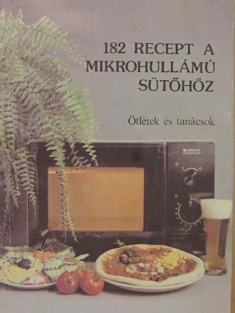 182 recept a mikrohullámú sütőhöz [antikvár]