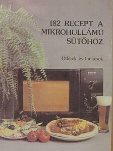 182 recept a mikrohullámú sütőhöz [antikvár]