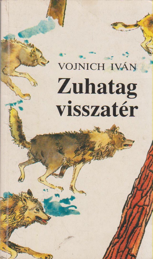 Vojnich Iván - Zuhatag visszatér [antikvár]
