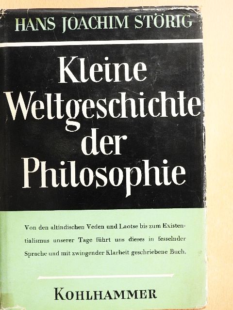 Hans Joachim Störig - Kleine Weltgeschichte der Philosophie [antikvár]
