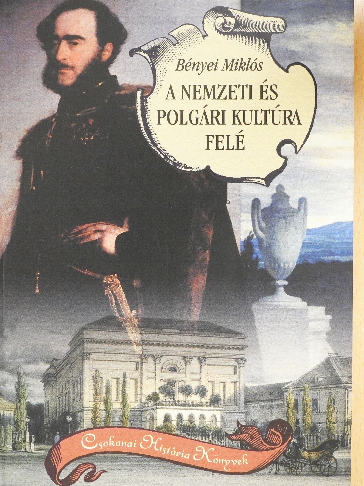 Bényei Miklós - A nemzeti és polgári kultúra felé (dedikált példány) [antikvár]