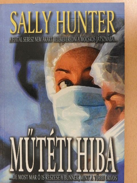 Sally Hunter - Műtéti hiba [antikvár]