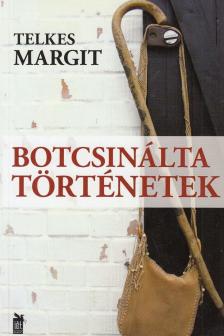 Telkes Margit - Botcsinálta történetek [antikvár]