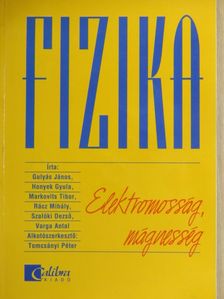 Gulyás János - Fizika - Elektromosság, mágnesség [antikvár]